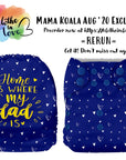 Mama Koala 1.0 - Our Exclusive: Home Is Where My Dad Is (Positional Print)